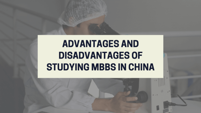 Advantages and Disadvantages of Studying MBBS in China