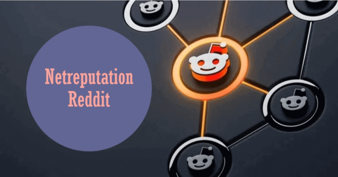 Netreputation Reddit: Your Guide to Managing Public Perception on Reddit